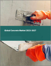 Global Concrete Market 2023-2027
