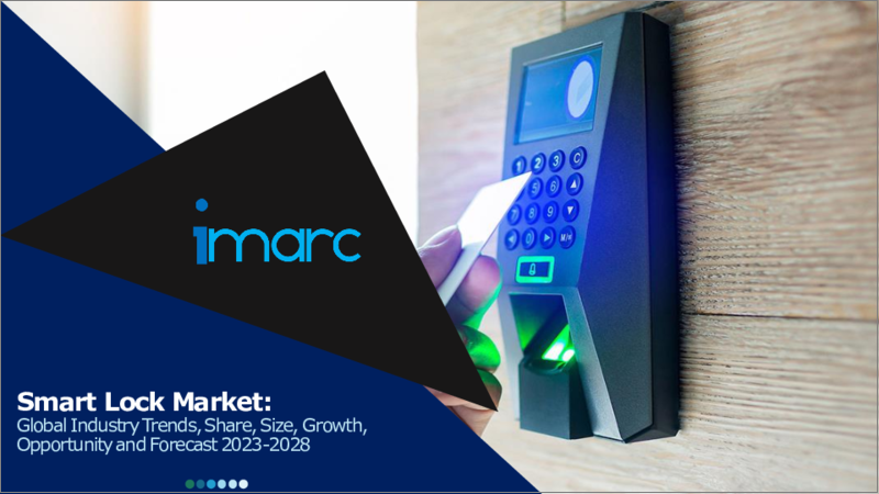 Smart Lock Market: Global Industry Trends, Share, Size, Growth, Opportunity and Forecast 2023-2028