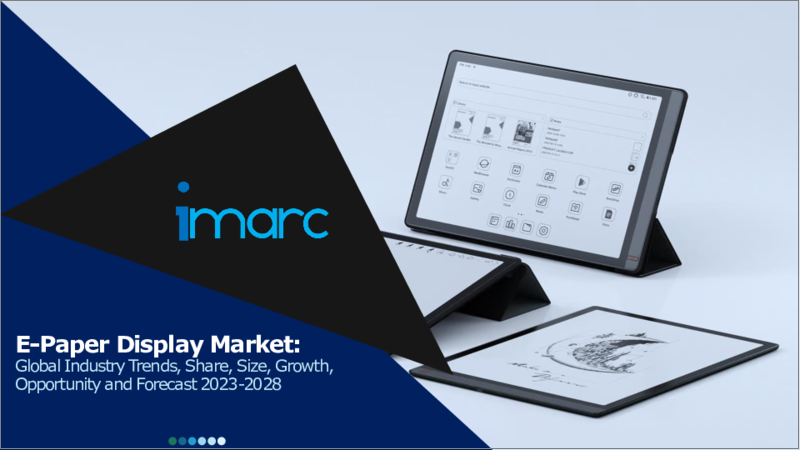 E-Paper Display Market: Global Industry Trends, Share, Size, Growth, Opportunity and Forecast 2023-2028