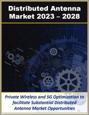Distributed Antenna System Market by Technology, Type (Active, Passive, Hybrid), Coverage (Outdoor and Indoor), Operator (Carrier, Enterprise, Neutral Host) and Industry Vertical 2023 - 2028