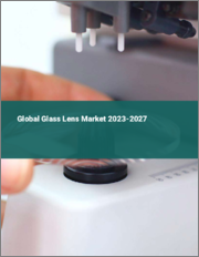 Global Glass Lens Market 2023-2027
