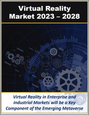 Virtual Reality Market by Segment, Equipment, Applications and Solutions 2023 - 2028