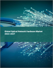 Global Optical Network Hardware Market 2023-2027