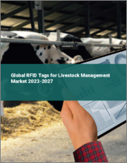 Global RFID Tags for Livestock Management Market 2023-2027
