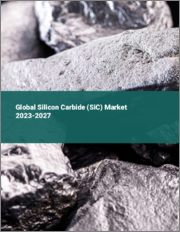 Global Silicon Carbide (SiC) Market 2023-2027