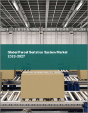 Global Parcel Sortation Market 2023-2027