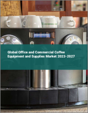 Global Office and Commercial Coffee Equipment and Supplies Market 2023-2027