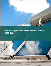 Global Off-grid Solar Power Systems Market 2023-2027