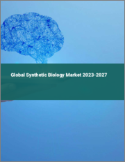 Global Synthetic Biology Market 2023-2027