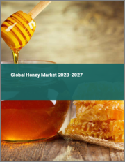 Global Honey Market 2023-2027