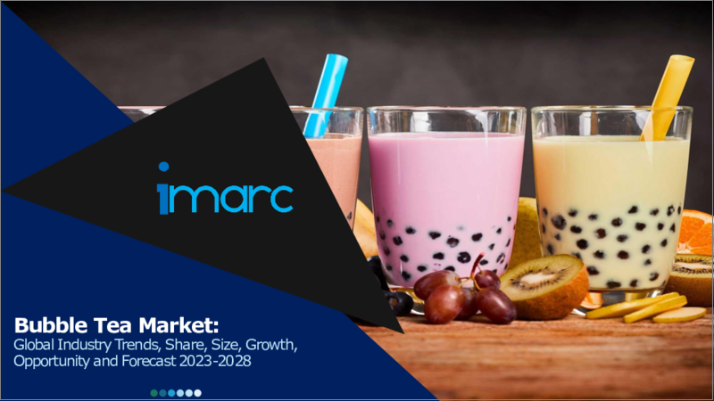 Bubble Tea Market: Global Industry Trends, Share, Size, Growth, Opportunity and Forecast 2023-2028