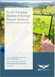 Smart Farming Market - A Europe Region Analysis - Focus on Application, Product, and Country-Wise Analysis - Analysis and Forecast, 2022-2027