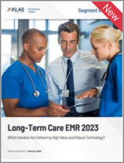 Long-Term Care EMR 2023: Which Vendors Are Delivering High Value and Robust Technology?