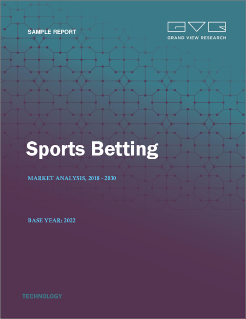 Sports Betting Market Size, Share & Trends Analysis Report By Platform, By Betting Type (Fixed Odds Wagering, Exchange Betting, Live/In-Play Betting, eSports Betting), By Sports Type, By Region, And Segment Forecasts, 2023 - 2030