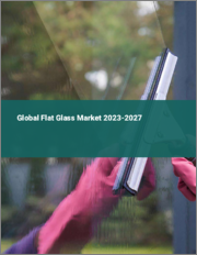 Global Flat Glass Market 2023-2027