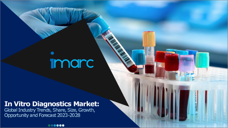 In Vitro Diagnostics Market: Global Industry Trends, Share, Size, Growth, Opportunity and Forecast 2023-2028