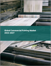 Global Commercial Printing Market 2023-2027
