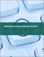 Global Music on Demand Market 2023-2027