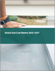 Global Seal Coat Market 2023-2027