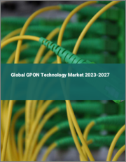 Global GPON Technology Market 2023-2027
