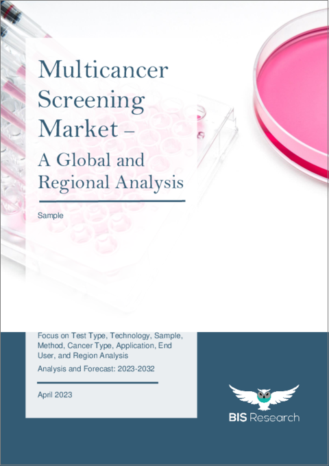 Multicancer Screening Market - A Global and Regional Analysis: Focus on Test Type, Technology, Sample, Method, Cancer Type, Application, End User, and Region Analysis - Analysis and Forecast, 2023-2032