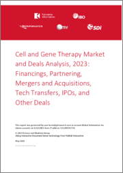 Cell and Gene Therapy Market and Deals Analysis, 2023: Financings, Partnering, Mergers and Acquisitions, Tech Transfers, IPOs, and Other Deals