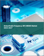 Global Radio Frequency (RF) MEMS Market 2023-2027
