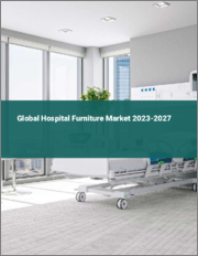 Global Hospital Furniture Market 2023-2027