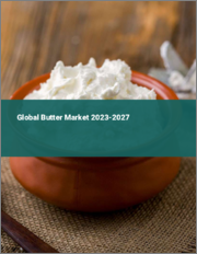 Global Butter Market 2023-2027