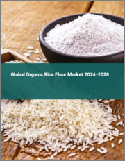 Global Organic Rice Flour Market 2024-2028