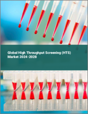 Global High Throughput Screening (HTS) Market 2024-2028