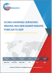 Global Handheld Ultrasonic Welding Machine Market Insights, Forecast to 2029
