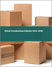 Global Containerboard Market 2024-2028