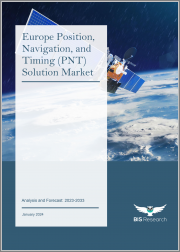 Europe Position, Navigation, and Timing (PNT) Solution Market: Analysis and Forecast, 2023-2033