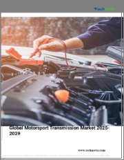 Global Motorsport Transmission Market 2025-2029