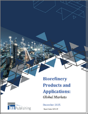 Biorefinery Products and Applications: Global Markets