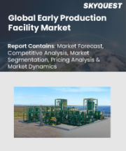 Early Production Facility Market Size, Share, and Growth Analysis, By Facility Type (Modular Facilities, Containerized Facilities), By Production Capacity, By End Use, By Operational Mode, By Equipment Type, By Region - Industry Forecast 2026-2033