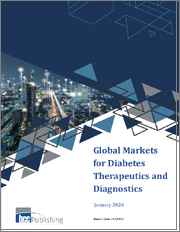 Global Markets for Diabetes Therapeutics and Diagnostics