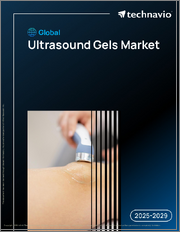 Global Ultrasound Gels Market 2025-2029