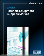 Global Forensic Equipment Supplies Market 2025-2029