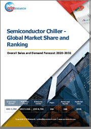 Semiconductor Chiller - Global Market Share and Ranking, Overall Sales and Demand Forecast 2026-2032