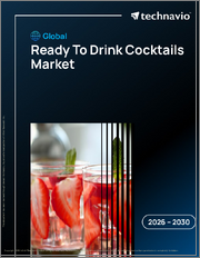 Global Ready To Drink Cocktails Market 2026-2030