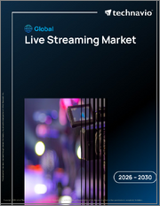 Global Live Streaming Market 2026-2030
