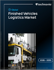 Global Finished Vehicles Logistics Market 2026-2030
