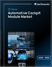 Global Automotive Cockpit Module Market 2026-2030