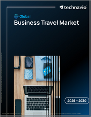 Global Business Travel Market 2026-2030