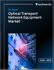 Global Optical Transport Network Equipment Market 2026-2030