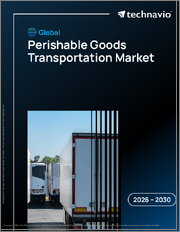 Global Perishable Goods Transportation Market 2026-2030
