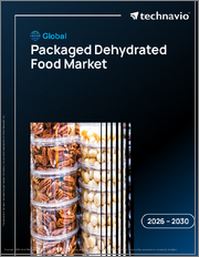 Global Packaged Dehydrated Food Market 2026-2030