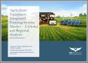 Agriculture Equipment Integrated Farming System Market - A Global and Regional Analysis: Focus on Product, Application, and Country Analysis - Analysis and Forecast, 2025-2035